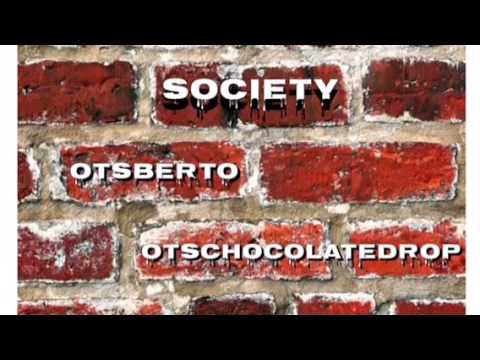 OtsBerto x Ots.Chocolatedrop - Society (Prod. The Martianz)
