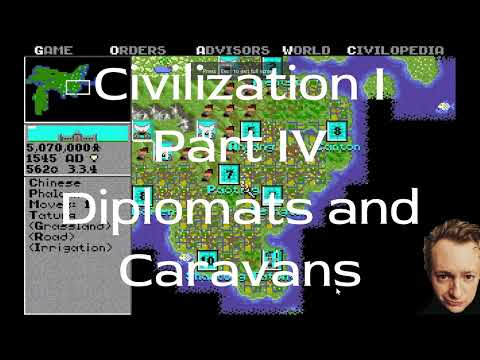How to Play Civilization 1   Part 4   Diplomats and Caravans