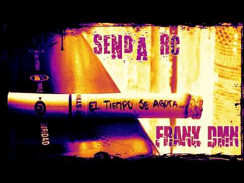 EL TIEMPO SE AGOTA - SENDA RC FEAT  FRANK DEMONE (SCRATCH EDOGRAFF) (MALDITACASAROCKERS)