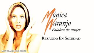 Mónica Naranjo - Rezando En Soledad [Sing-Along]