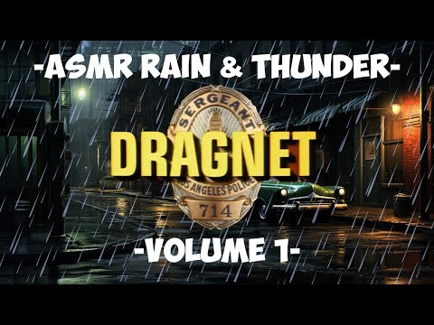 ASMR Gentle Rain & Thunder w/ Oldschool Radio Broadcast | Dragnet Volume 1