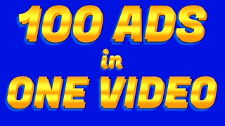 100 ADS in One Video