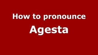 How to pronounce Agesta