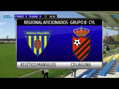 Regional Aficionados CyL : Atlético Mansillés - CD Laguna ·Grupo B