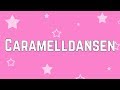Caramella Girls Caramelldansen Swedish Lyrics