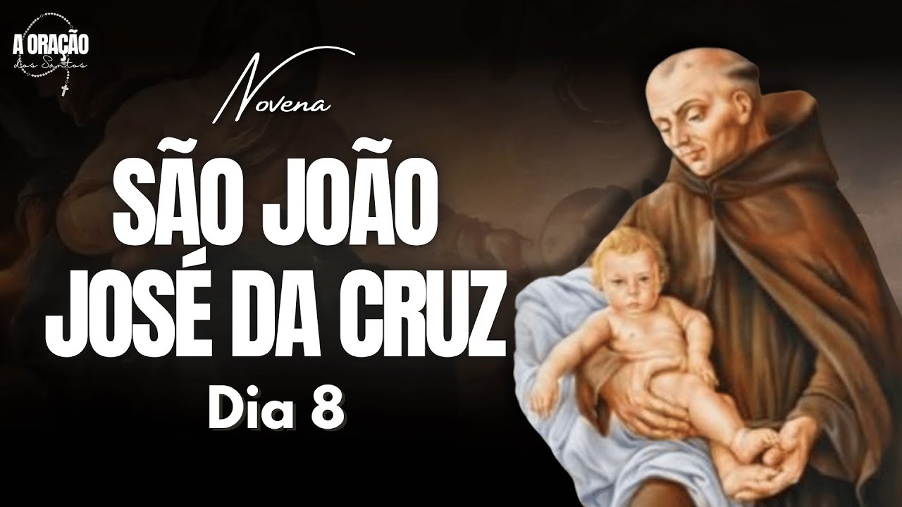 NOVENA DE SÃO JOÃO JOSÉ DA CRUZ | HUMILDADE E REFORMA ESPIRITUAL COM O SANTO FRANCISCANO | DIA 8