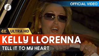 Kelly Llorenna - Tell It To My Heart (4K Remaster)