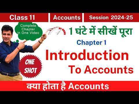 Introduction to Accounting One Shot | Chapter 1 | Class 11 Accounts | Full Chapter in One Video