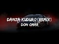 Don Omar - Danza Kuduro (REMIX) [] Lyrics