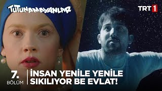 İnsan Yenile Yenile Sıkılıyor Be Evlat! - Tutunamayanlar 7. Bölüm