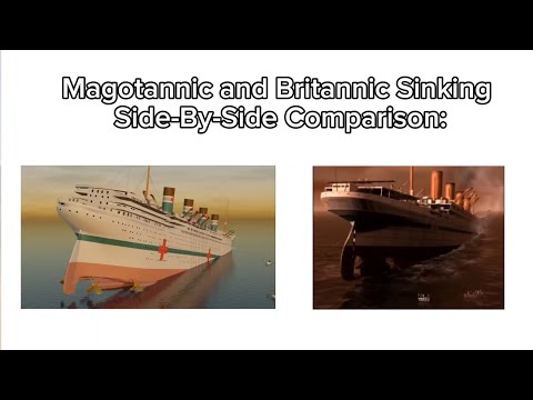 Magotannic And Britannic Sinking Side-By-Side Comparison