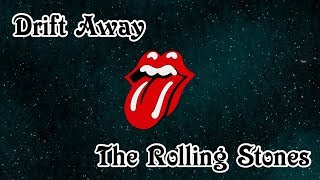 Drift Away - The Rolling Stones