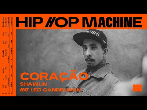 Leo Gandelman apresenta: Hip Hop Machine #29 Shawlin - Coração