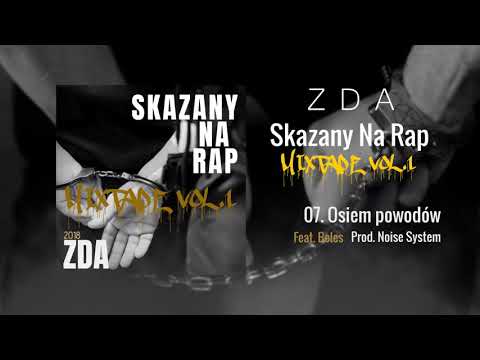 ZDA - Osiem powodów feat. Beles [Prod. Noise System] SKAZANY NA RAP MIXTAPE VOL. 1