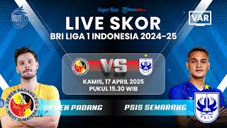 SEMEN PADANG VS PSIS SEMARANG: LIVE SKOR BRI Liga 1 2024-25: Duel Tim Zona Degradasi Andre Rosiade