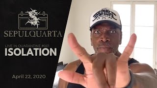 SepulQuarta - Isolation (live playthrough | April 22, 2020 | Sepultura #001)