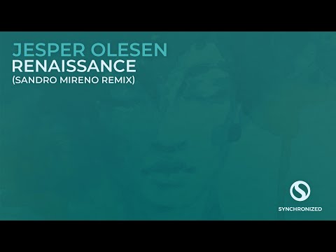 Jesper Olesen - Renaissance (Sandro Mireno Remix)