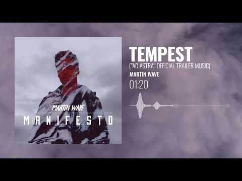 Martin Wave - Tempest ("Ad Astra" Official Trailer Music)