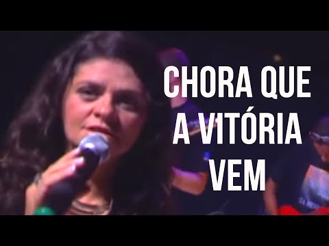 Chora Que A Vitória Vem - Léa Mendonça