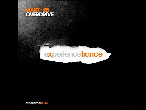 (Experience Trance) Mart EB - Overdrive Ep 015 (Mickey Marr Guestmix)