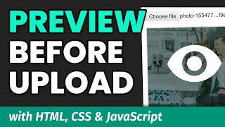 Previewing Image Before File Upload On Websites - HTML, CSS &amp; JavaScript Tutorial
