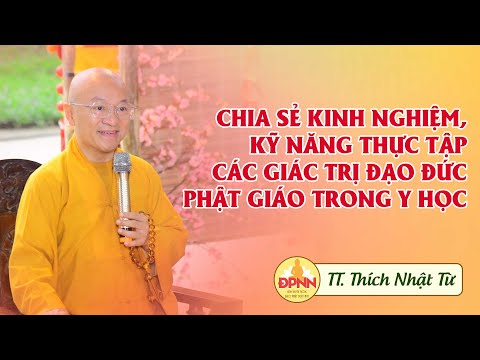 Chia sẻ kinh nghiệm, kỹ năng thực tập các giá trị đạo đức trong y học