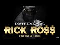 Rick Ross - Gold Roses ft. Drake (Instrumental) Rick Ross - Gold Roses ft. Drake (Instrumental)