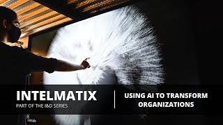Intelmatix - Utilizing DI to help Transform Enterprise