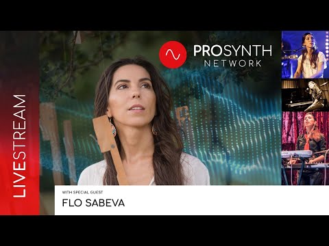 Pro Synth Network LIVE! - Episode 168 with guest Florence Sabeva