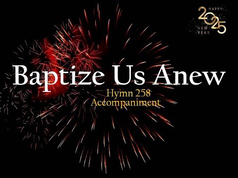 BAPTIZE US ANEW | Christian Gospel Music | Hymn 258 | Minus One | Karaoke