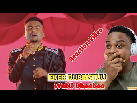Wabii_Dhaabaa-_-_Eker Dubbistuu-_-New_Ethiopian_Oromo_Music_2023_[Oficial_Video]_Reaction_video