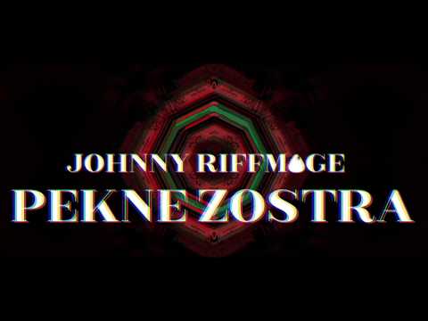 Johnny Riffmage - Johnny Riffmage - Pekne Zostra (Official Video)