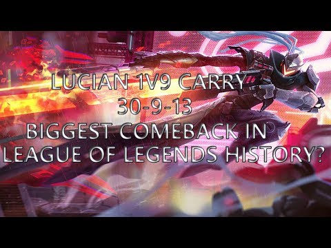 League of Legends - 1v9 LUCIAN CARRY - BEST ADC  - BIGGEST COMEBACK EVER (FUNNY COMMENTARY)