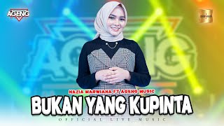Download lagu Nazia Marwiana ft Ageng Music Bukan Yang Kupinta... mp3