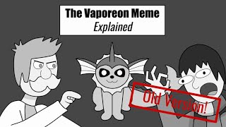The Vaporeon Meme Explained (Animatic - Old Version)
