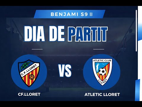 BENJAMI S9 || CF LLORET VS ATLETIC LLORET