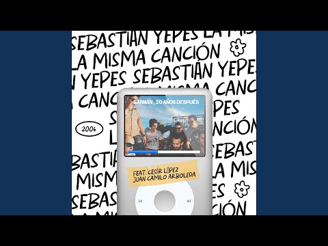 LA MISMA CANCIÓN (feat. César López & Juan Arboleda)