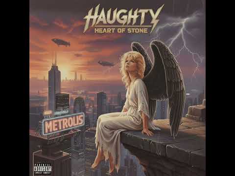 HAUGHTY - "HEART OF STONE" (80'S GLAM METAL)