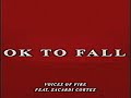 OK TO FALL