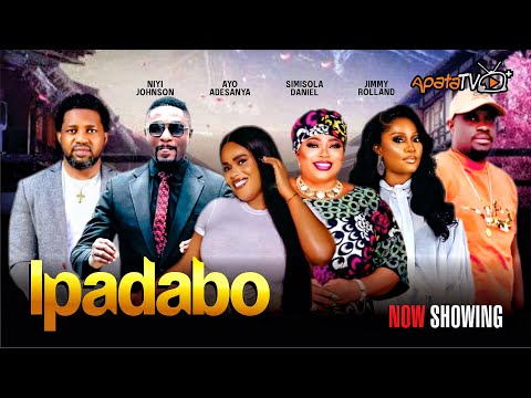 Ipadabo - Yoruba Movie 2025 Drama Ayo Adesanya, Niyi Johnson, Mimisola Daniels, Odunayo Adedoyin