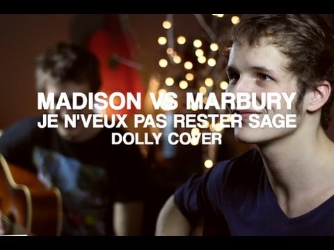 Madison vs Marbury - Dolly cover - Je n'veux pas rester sage (Les music'ovores)