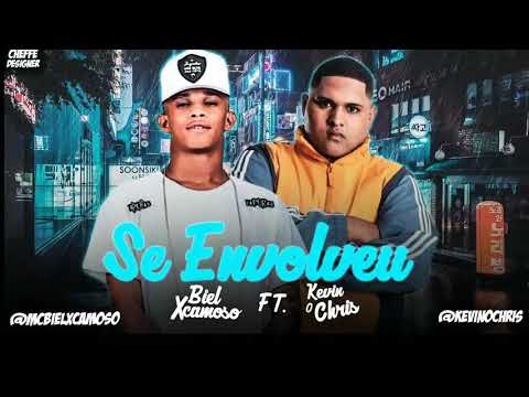 BIEL XCAMOSO FEAT.KEVEN O CHRIS - SE ENVOLVEU
