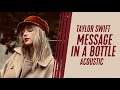 Taylor Swift Message In A Bottle Acoustic