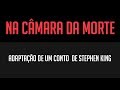 Na Câmara da Morte - Campanha Catarse