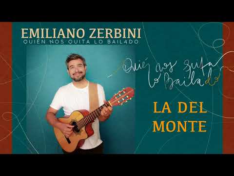 Emiliano Zerbini - La Del  Monte   //////  Disco : Quien Nos Quita lo Bailado ?