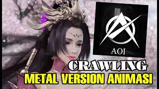 Download lagu AOI CRAWLING METAL VERSI ANIMASI mp3