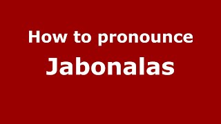 How to pronounce Jabonalas