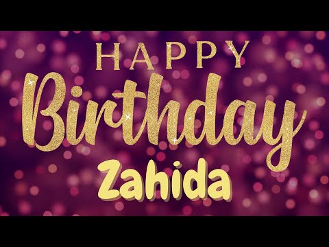 Happy Birthday Zahida 🎉 | A Special Wish Just for You! | Let's Celebrate! 🎂