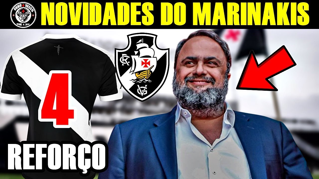 MARINAKIS NA FRENTE NAS NEGOCIAÇÕES | REFORÇO DE PESO e MAIS ÚLTIMAS NOTÍCIAS DO VASCO