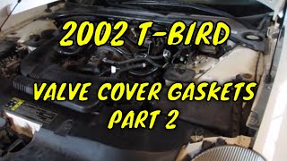 Replacing Valve Cover Gaskets on a 2002 Thunderbird (2 OF 2)